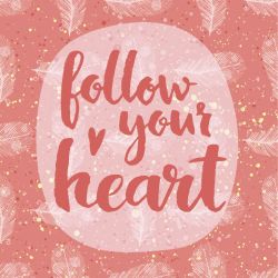Poster FOLLOW YOUR HEART